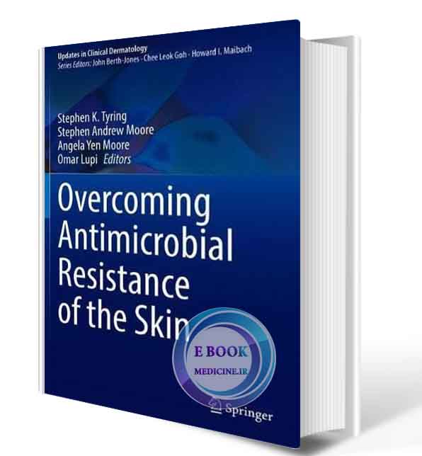 دانلود کتاب Overcoming Antimicrobial Resistance of the Skin (Updates in Clinical Dermatology) 1st 2021  (ORIGINAL PDF)